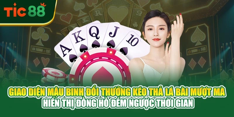 Giao diện mậu binh đổi thưởng kéo thả lá bài mượt mà hiển thị đồng hồ đếm ngược thời gian