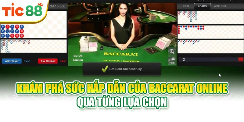 Khám phá sức hấp dẫn của Baccarat Online qua từng lựa chọn