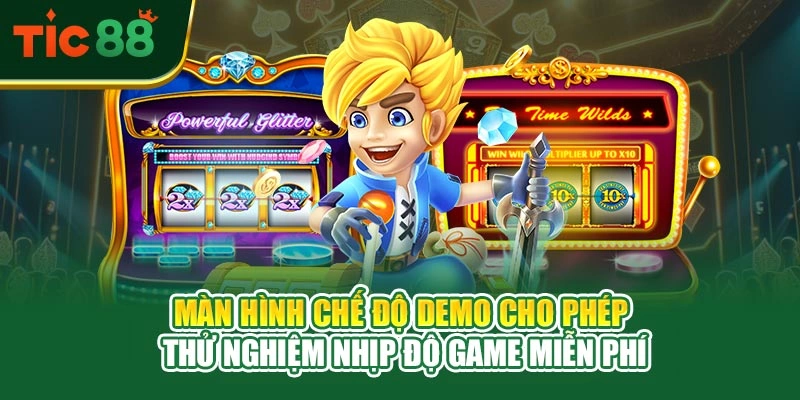 Màn hình chế độ demo cho phép thử nghiệm nhịp độ game miễn phí