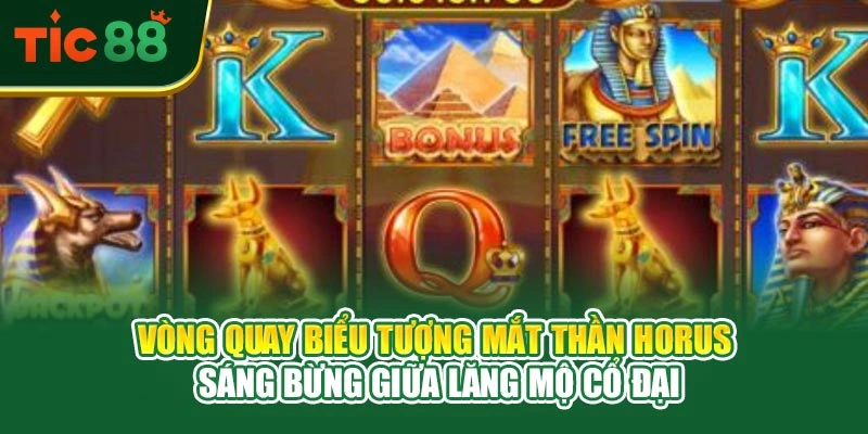 Vòng quay biểu tượng mắt thần Horus sáng bừng giữa lăng mộ cổ đại